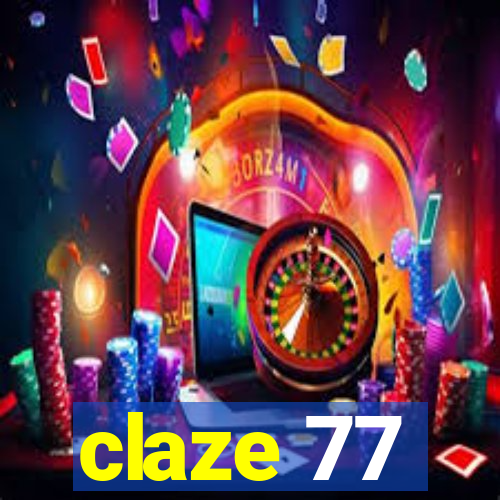 claze 77